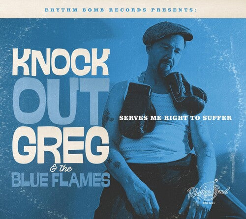 Serves Me Right To Suffer, Knock-Out Greg / Blue Flames, CD
