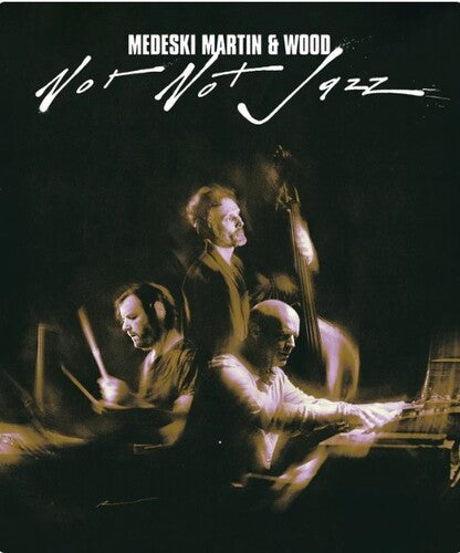 Not Not Jazz, Medeski Martin & Wood, DVD