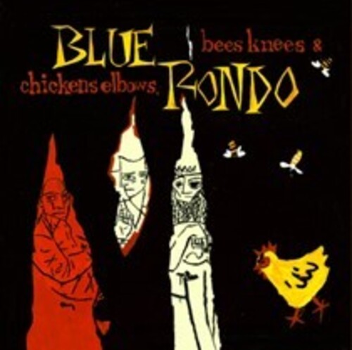 Bees Knees & Chicken Elbows - Expanded Edition
