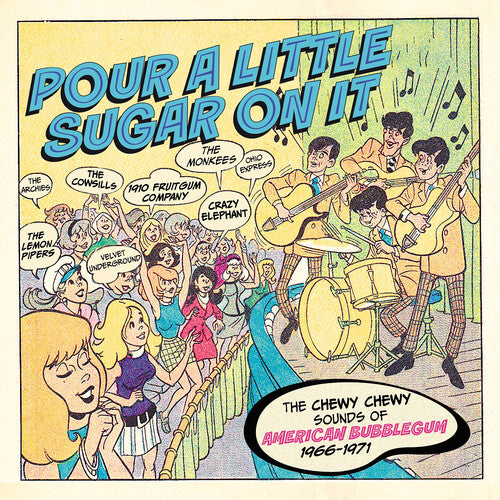 Pour A Little Sugar On It: Chewy Chewy Sounds