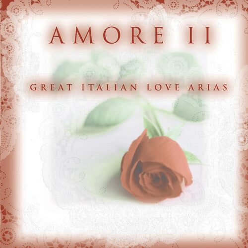Amore 2: Great Italian Love Arias / Various