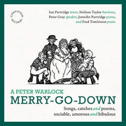 Peter Warlock Merry-Go-Down