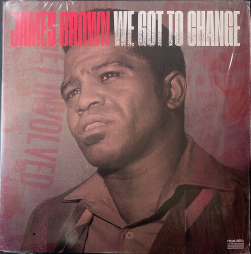 We Got To Change / Say It Loud - I'm Black & I'm