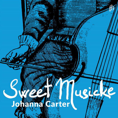 Sweet Musicke The Lyra Viol & The World Of