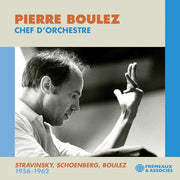 Chef Dorchestre Stravinsky Schoenberg & Boulez