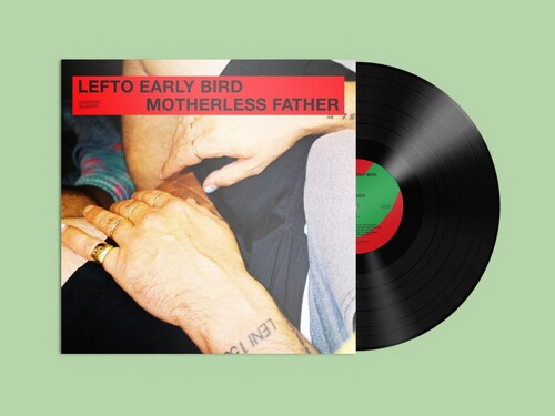 Motherless Father -- Lefto Early Bird, LP