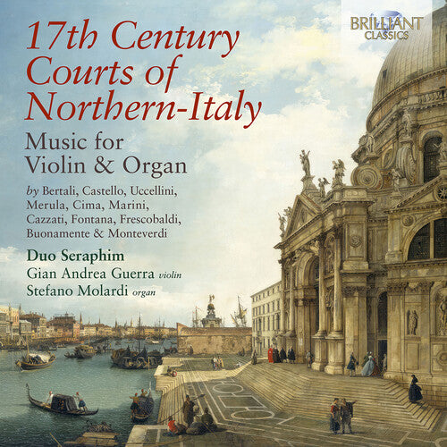 17Th Century Courts Of Northern-Italy Music For