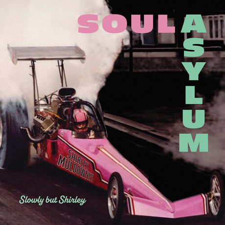 Slowly But Shirley, Soul Asylum, LP