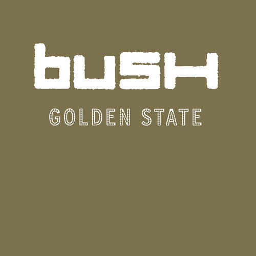 Golden State, Bush, LP