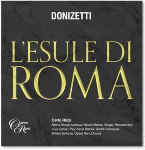 Donizetti: L'esule Di Roma -- Rizzi,Carlo / Britten Sinfonia, CD