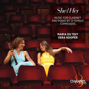 She/Her - Music For Clarinet & Piano By 12 Females
