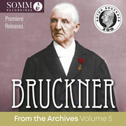 Bruckner From The Archives, Vol. 5