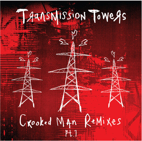 Crooked Man Remixes PT. 1 -- Transmission Towers, 12"