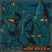 Age Of The Synth: Dark Souls Iii - O.S.T.