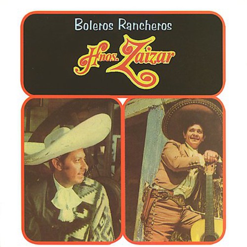 Boleros Rancheros -- Hermanos Zaizar, CD