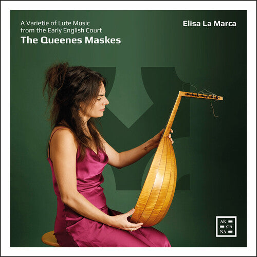Queenes Maskes - A Varietie Of Lute Music From The