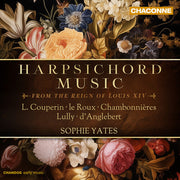 Harpsichord Music From The Reign Of Louis Xiv