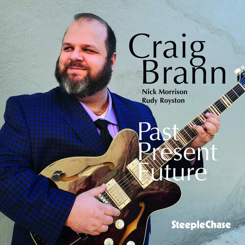 Past/Present/Future -- Craig Brann, CD