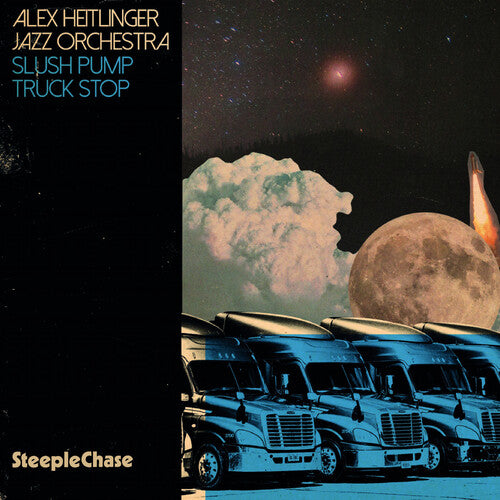 Slush Pump Truck Stop -- Alex Heitlinger, CD