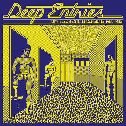 Deep Entries: Gay Electronic Excursions / Various