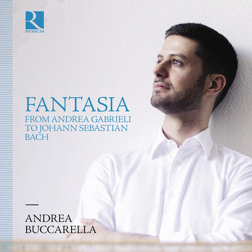 Fantasia From Andrea Gabrieli To Johann Sebastian
