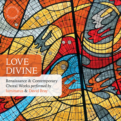 Love Divine - Renaissance & Contemporary Choral