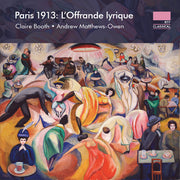 Paris 1913 - L'offrande Lyrique