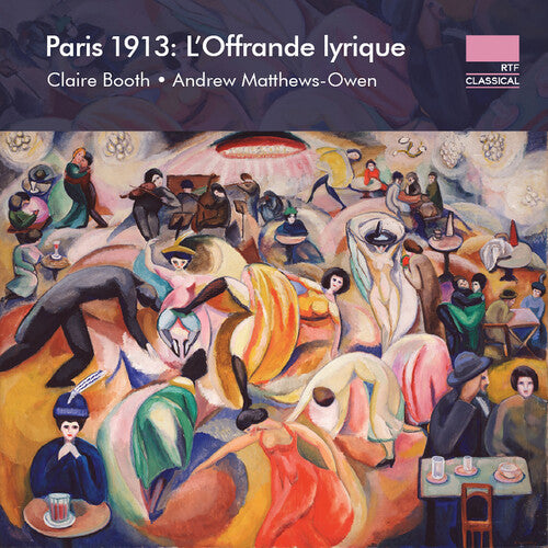 Paris 1913 - L'offrande Lyrique