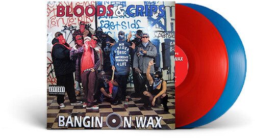 Bangin On Wax, Bloods & Crips, LP