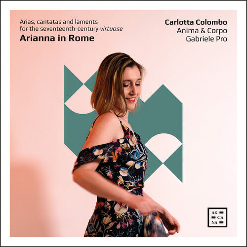 Arianna In Rome - Arias Cantatas & Laments For -- Colombo / Anima & Corpo, CD