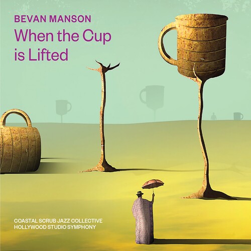 When The Cup Is Lifted -- Bevan Manson, CD