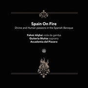Spain On Fire - Divine & Human Passions In The
