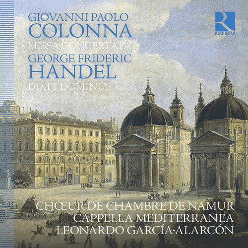 Colonna: Missa Concertata: Handel: Dixit Dominus