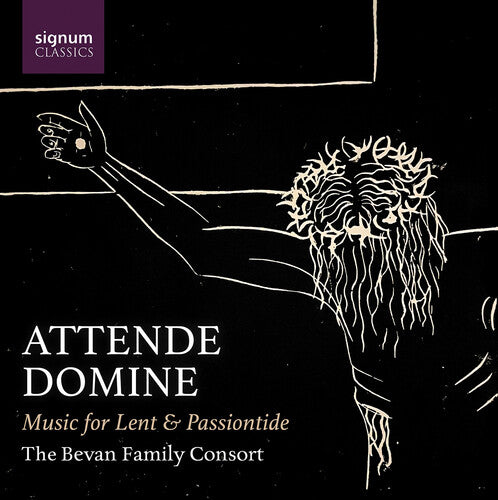 Attende Domine - Music For Lent & Passiontide -- Bevan / Bonis / Bruckner, CD