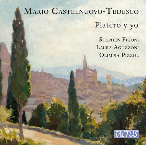 Castelnuovo-Tedesco: Platero Y Yo