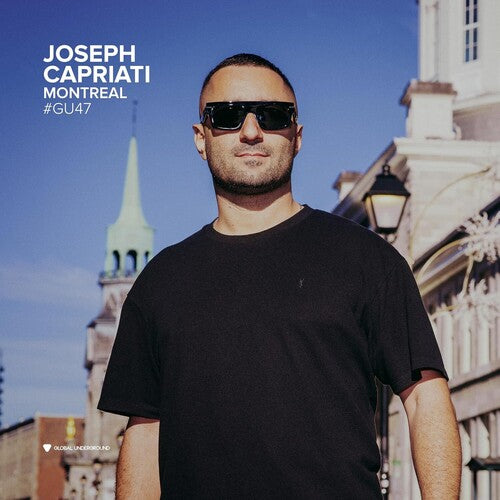 Global Underground #47: Joseph Capriati - Montreal