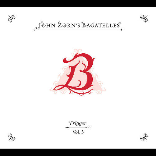 Bagatelles Vol. 3- Trigger