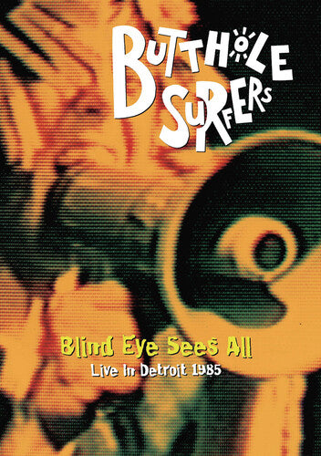 Blind Eye Sees All Live 1985, Butthole Surfers, DVD