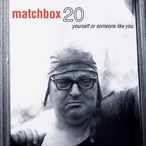 Yourself Or Someone Like You, Matchbox Twenty, LP