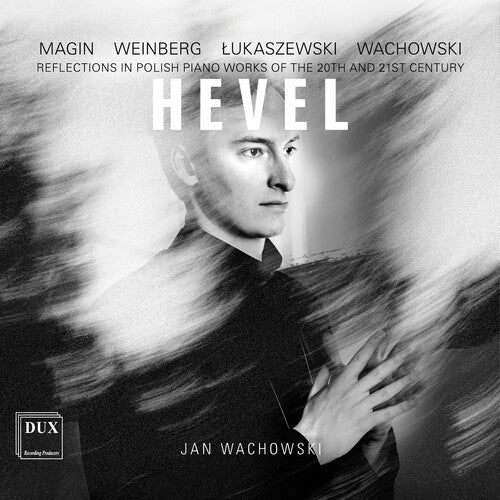 Hevel - Reflections In Polish Piano Works Of The
