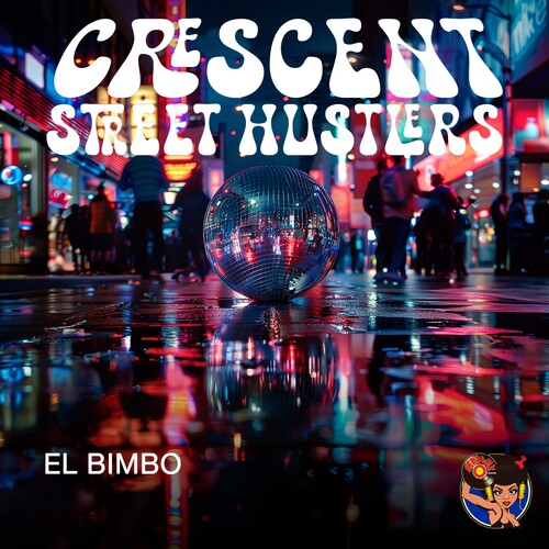 El Bimbo -- Crescent Street Hustlers, CD