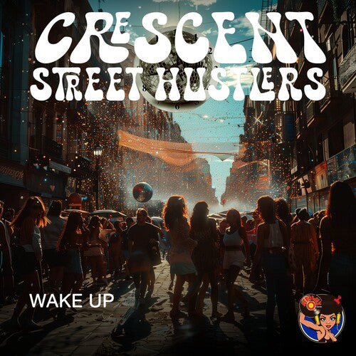 Wake Up -- Crescent Street Hustlers, CD