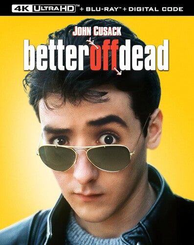 Better Off Dead, Better Off Dead, ULTRA HD
