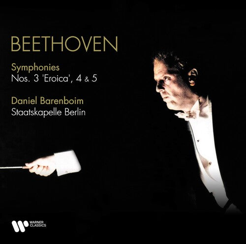 Beethoven: Symphonies Nos. 3 Eroica 4 & 5