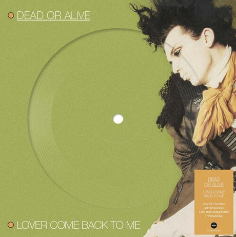 Lover Come Back To Me, Dead Or Alive, 7"