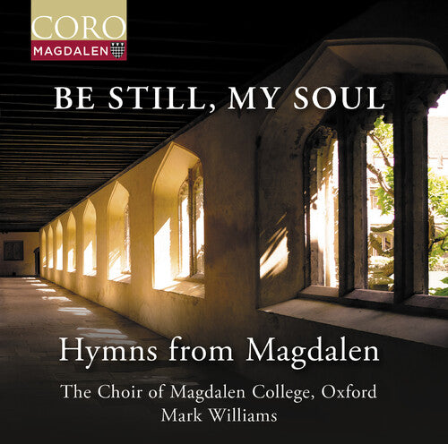 Be Still My Soul - Hymns From Magdalen
