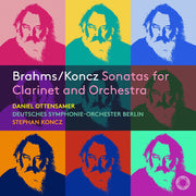 Brahms & Koncz: Sonatas For Clarinet & Orchestra