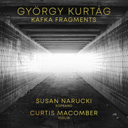 Gyorgy Kurtag: Kafka Fragments