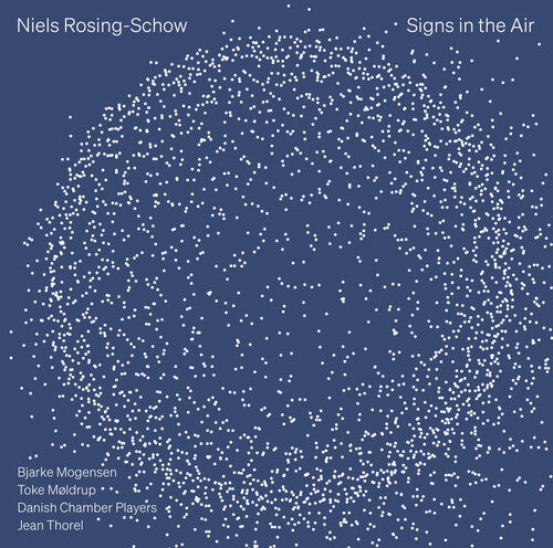 Niels Rosing-Schow: Signs In The Air