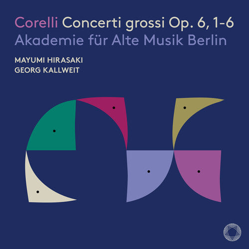 Corelli: Concerti Grossi Op. 6 1-6